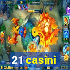 21 casini