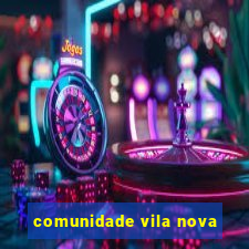 comunidade vila nova