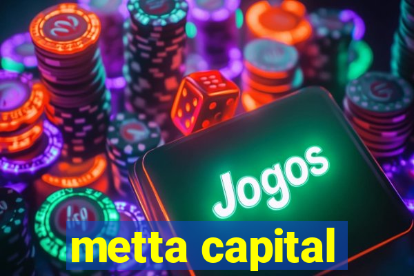 metta capital