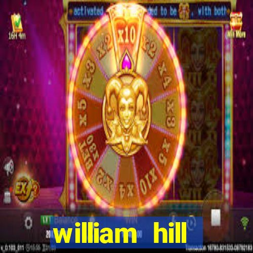 william hill internet betting