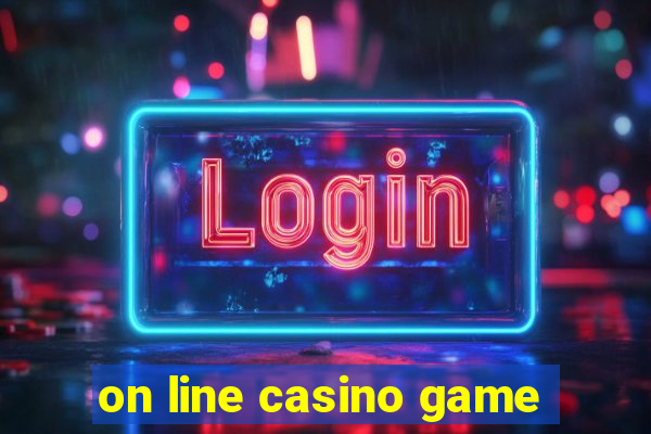 on line casino game