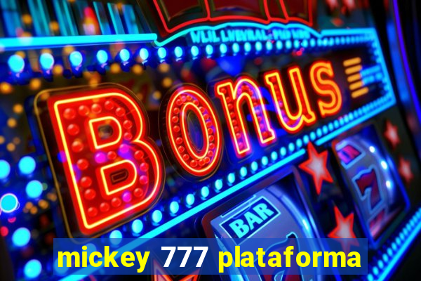 mickey 777 plataforma