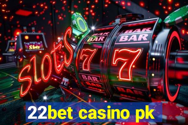 22bet casino pk