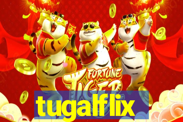 tugalflix