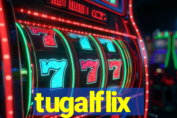 tugalflix