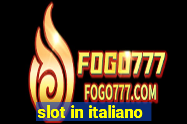 slot in italiano