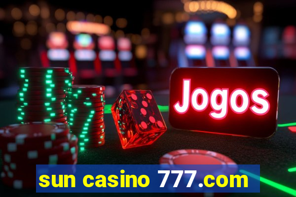 sun casino 777.com