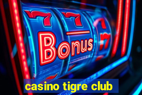 casino tigre club