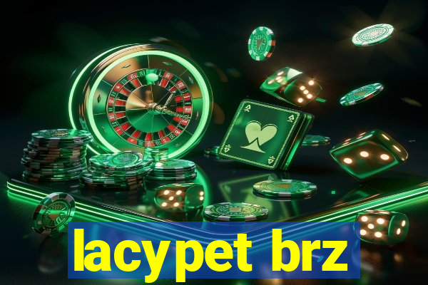 lacypet brz