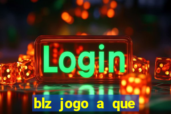 blz jogo a que mais paga