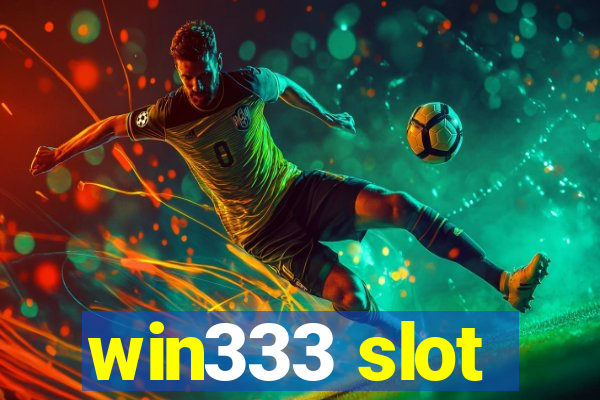 win333 slot