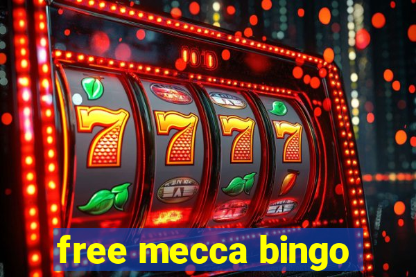 free mecca bingo