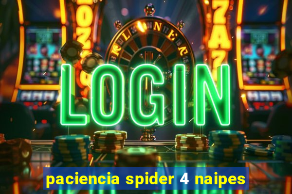 paciencia spider 4 naipes