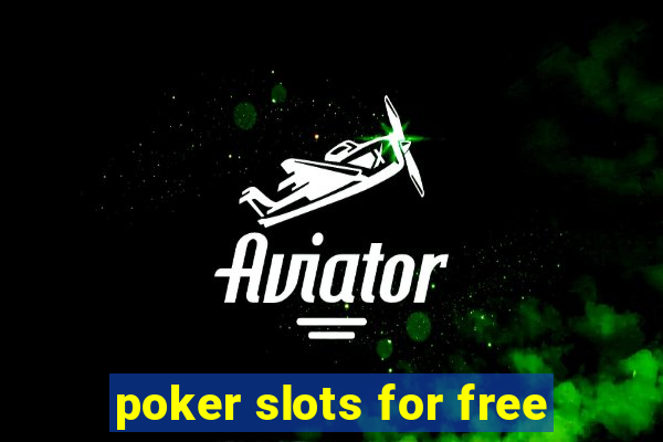 poker slots for free