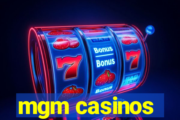 mgm casinos