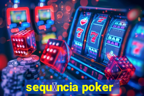 sequ锚ncia poker