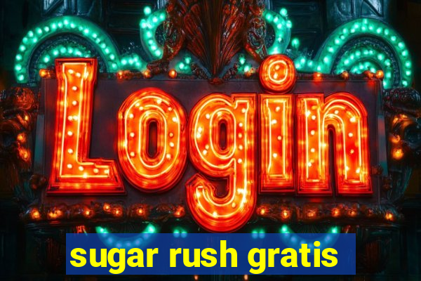 sugar rush gratis