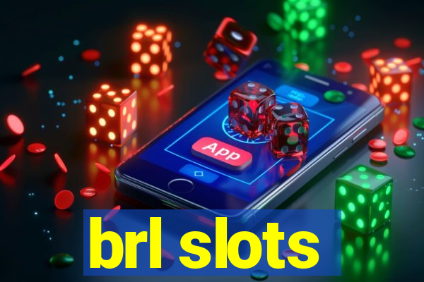 brl slots