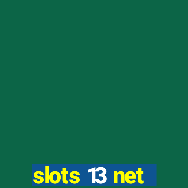 slots 13 net