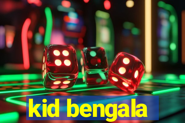 kid bengala