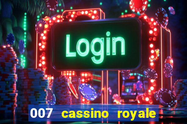 007 cassino royale download dublado 4shared