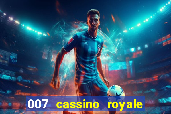 007 cassino royale download dublado 4shared