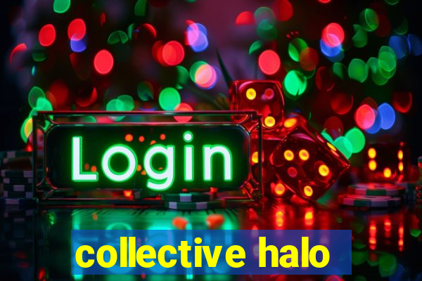 collective halo