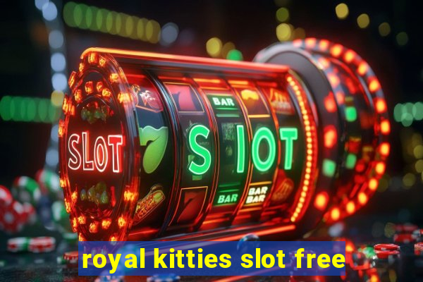 royal kitties slot free