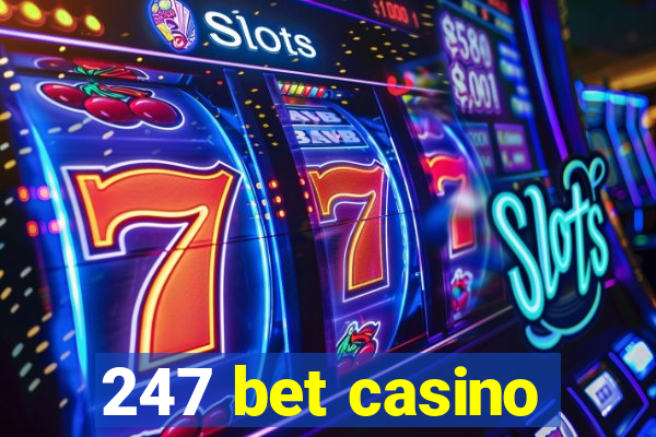 247 bet casino