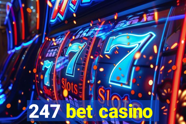 247 bet casino