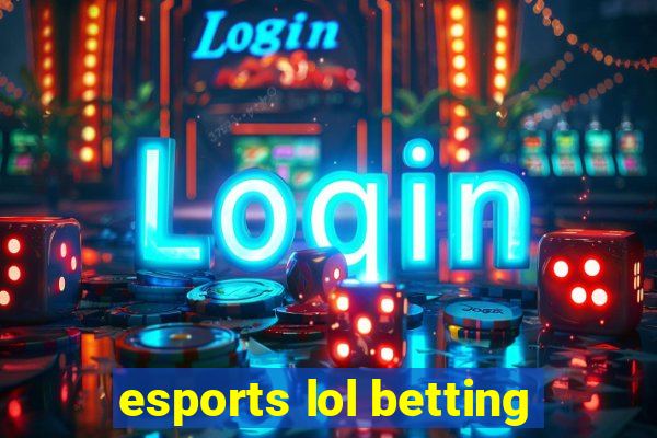 esports lol betting