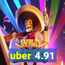 uber 4.91