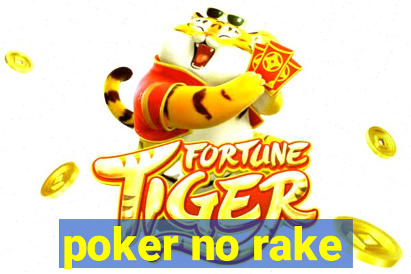 poker no rake