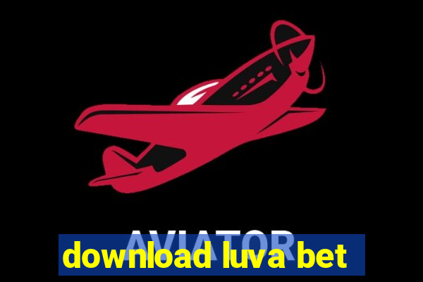 download luva bet