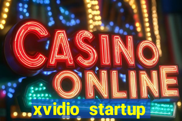 xvidio startup brasil 2024 download grátis