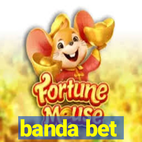 banda bet