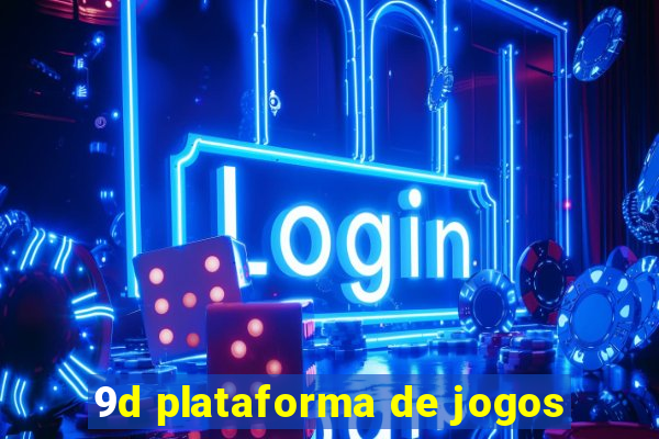 9d plataforma de jogos