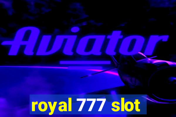 royal 777 slot