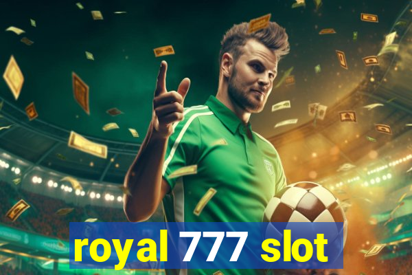 royal 777 slot