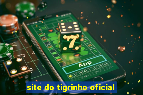 site do tigrinho oficial