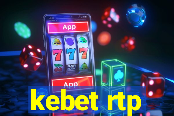 kebet rtp