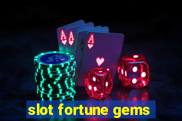 slot fortune gems