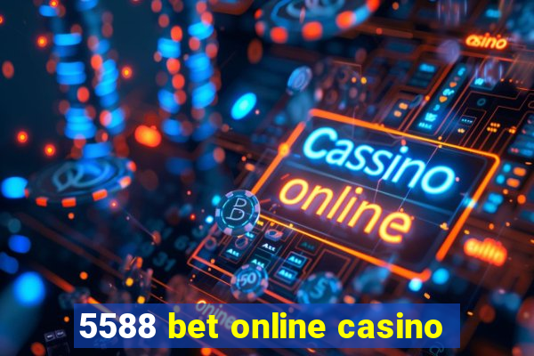 5588 bet online casino