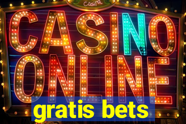 gratis bets