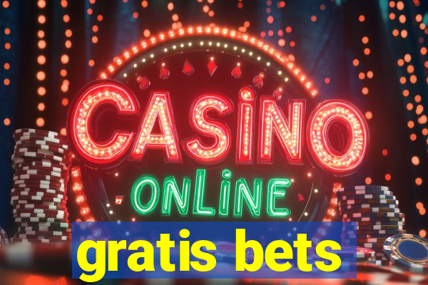 gratis bets