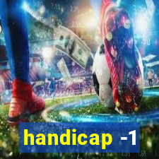 handicap -1