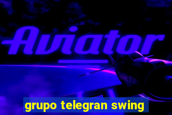 grupo telegran swing