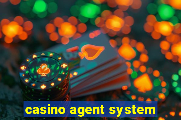 casino agent system