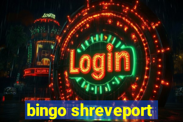 bingo shreveport