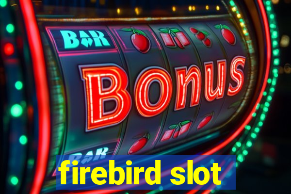 firebird slot